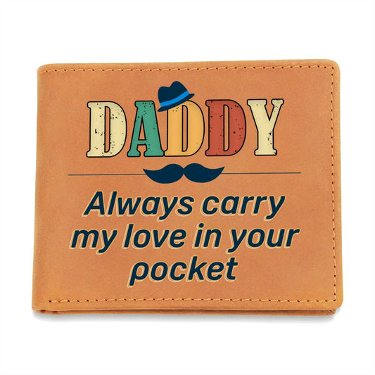 Graphic Leather Wallet For Daddy - Always Carry My Love In Your Pocket