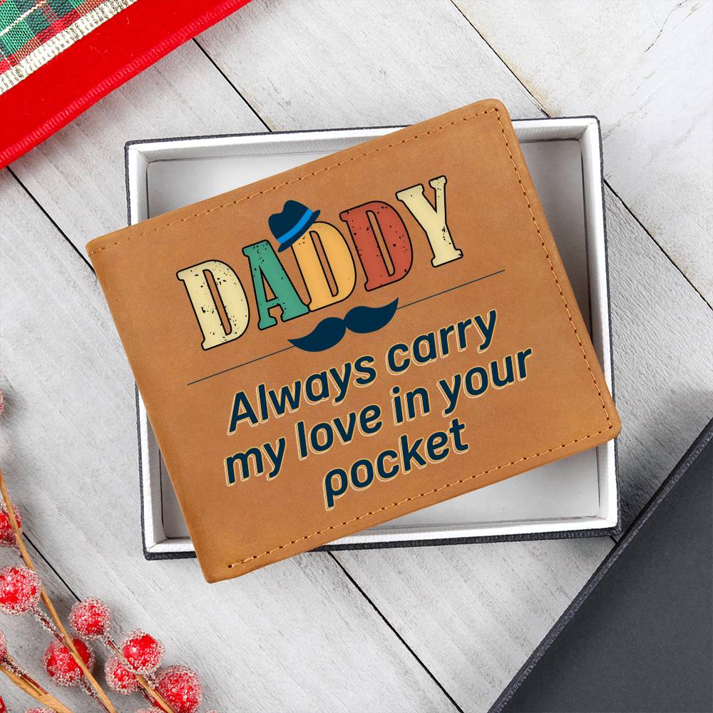 Graphic Leather Wallet For Daddy - Always Carry My Love In Your Pocket