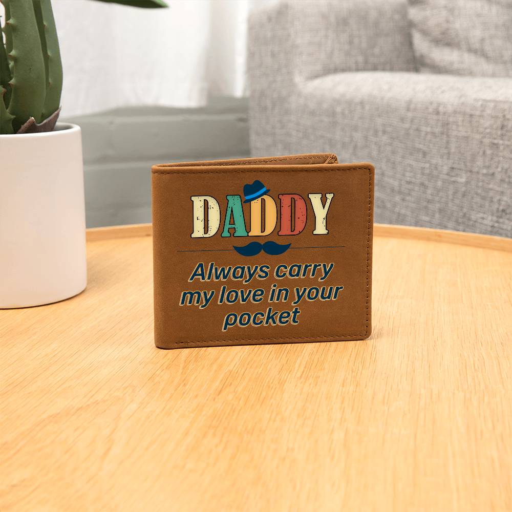 Graphic Leather Wallet For Daddy - Always Carry My Love In Your Pocket