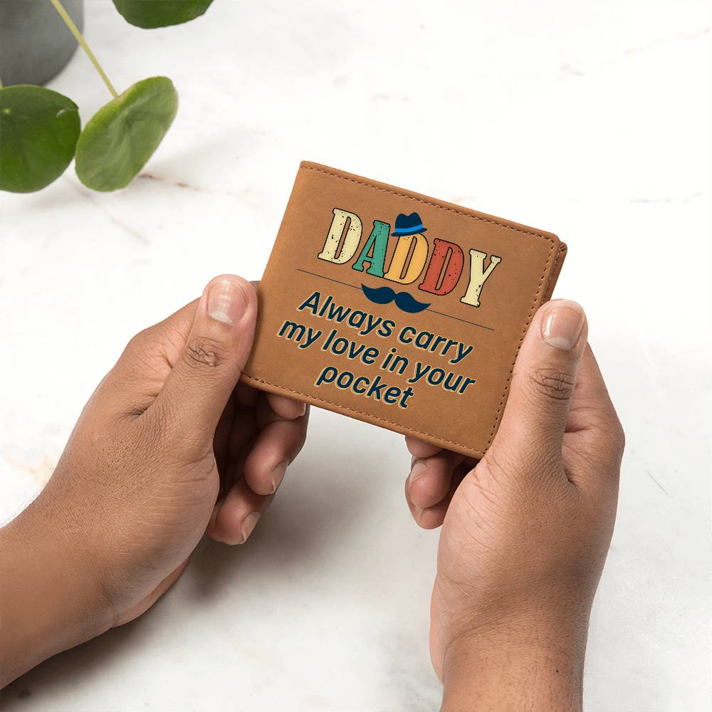 Graphic Leather Wallet For Daddy - Always Carry My Love In Your Pocket