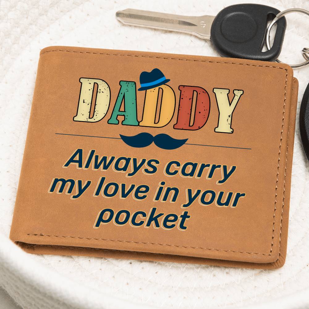 Graphic Leather Wallet For Daddy - Always Carry My Love In Your Pocket