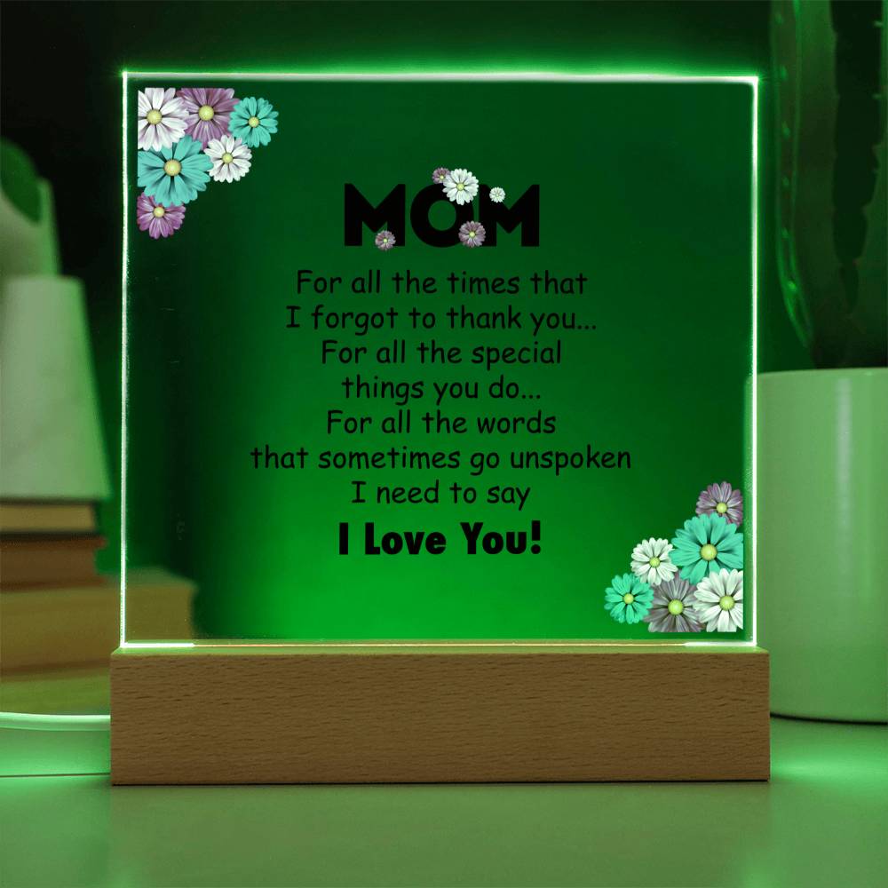 Square Acrylic Plaque - Mom I Love You