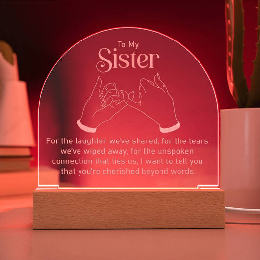 Engraved Acrylic Dome Plaque - To My Sister