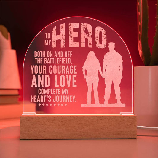Engraved Acrylic Dome Plaque - To My Hero