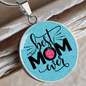 Circle Pendant Necklace - Best Mom Ever