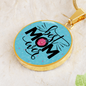 Circle Pendant Necklace - Best Mom Ever