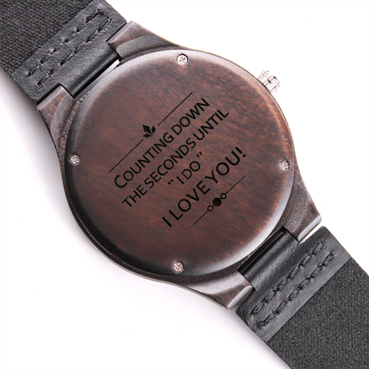 Engraved Wooden Watch For Him - Counting Down The Seconds