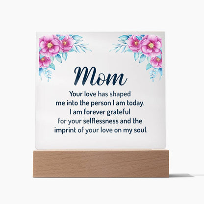 Square Acrylic Plaque -Mom I am Forever Grateful