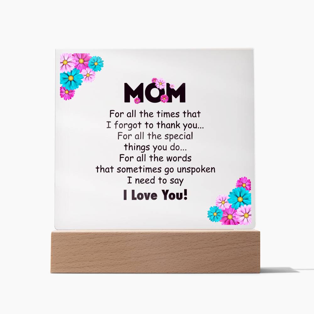 Square Acrylic Plaque - Mom I Love You