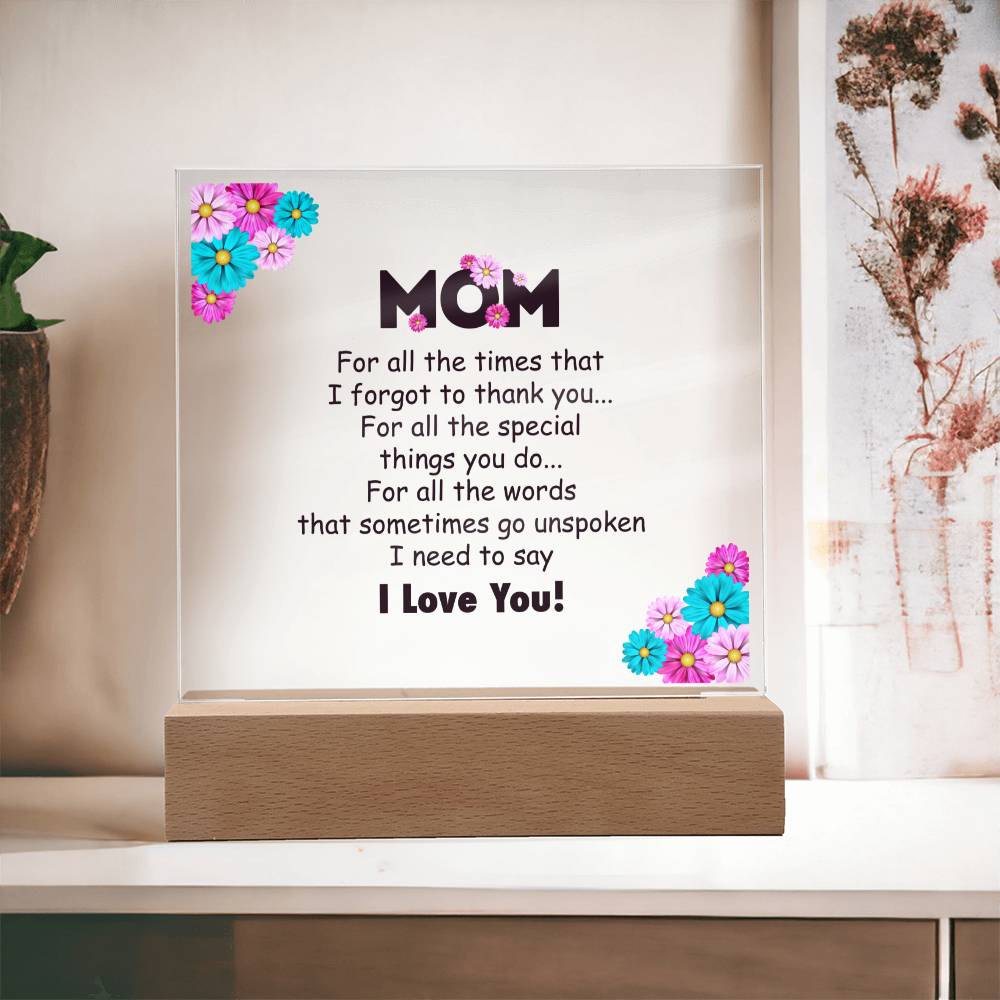 Square Acrylic Plaque - Mom I Love You