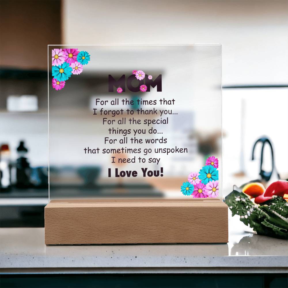 Square Acrylic Plaque - Mom I Love You