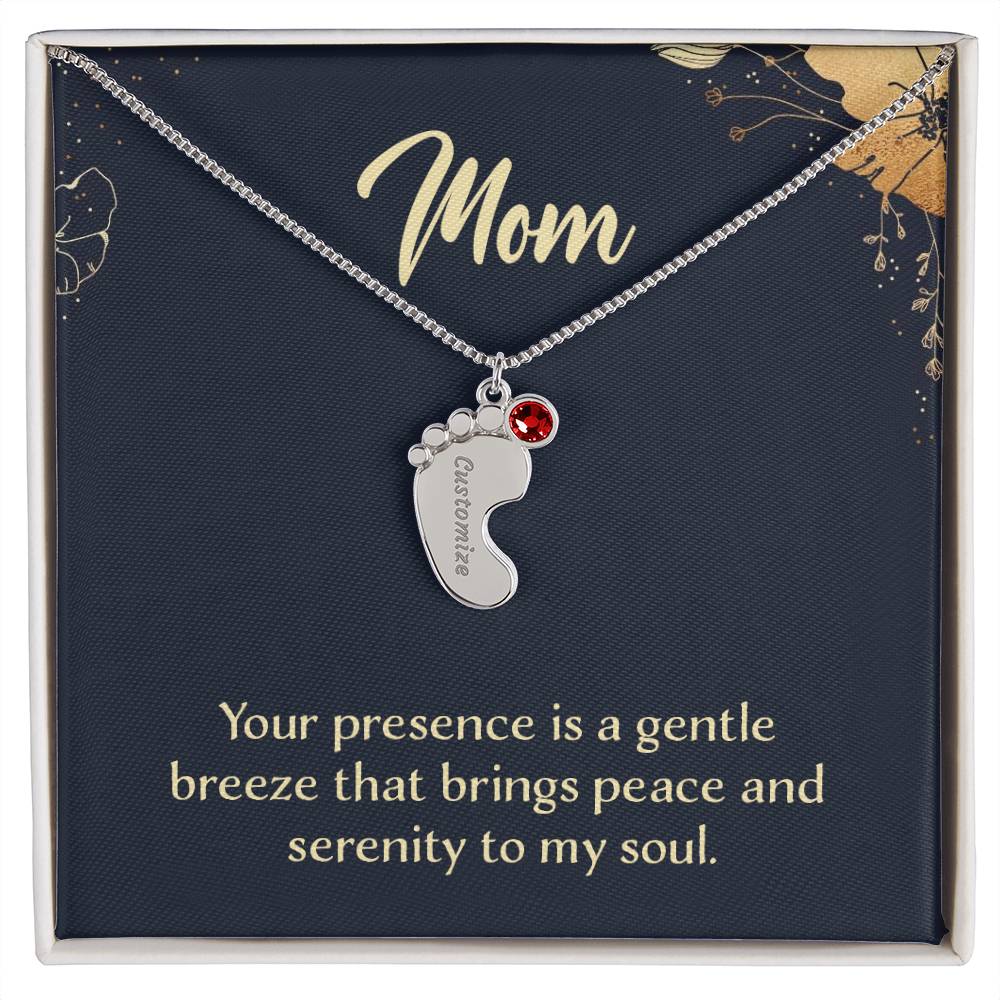 Engraved Baby Feet Necklace with Birthstone - Mom, Your Presence Is A Gentle Breeze