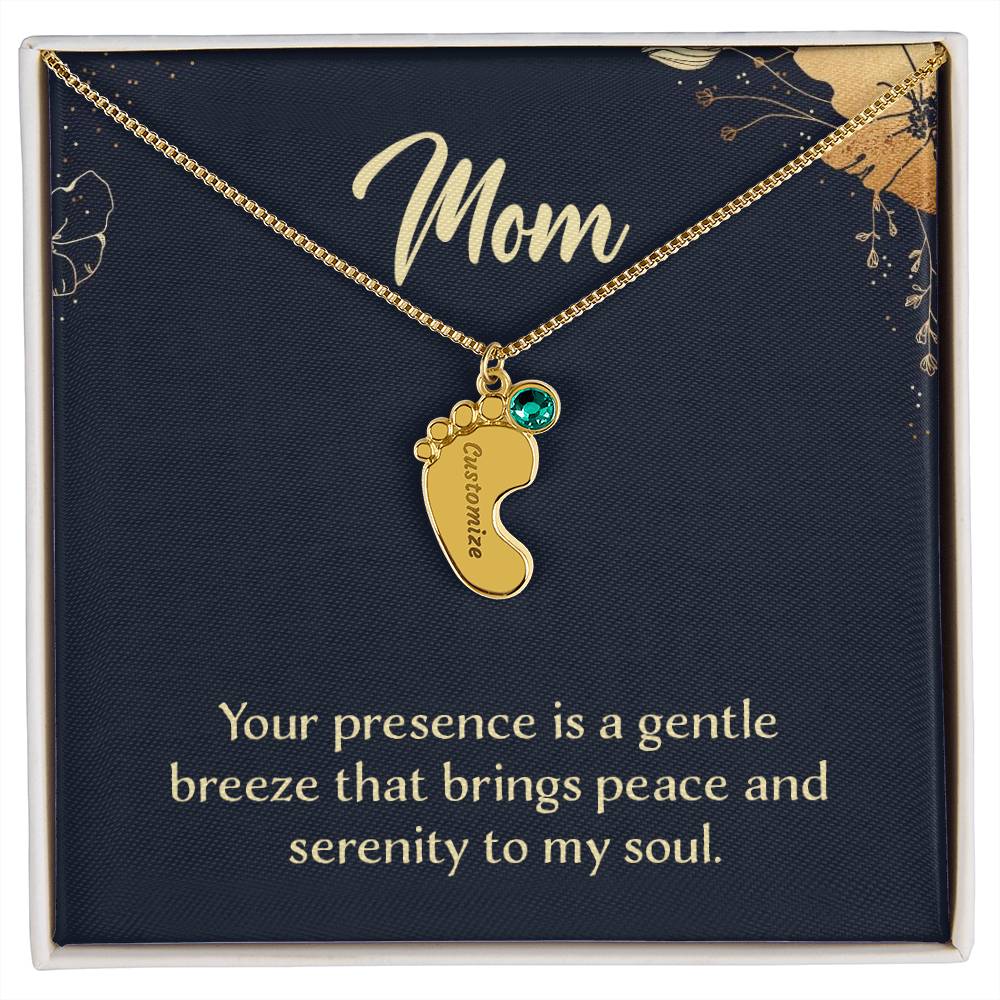 Engraved Baby Feet Necklace with Birthstone - Mom, Your Presence Is A Gentle Breeze