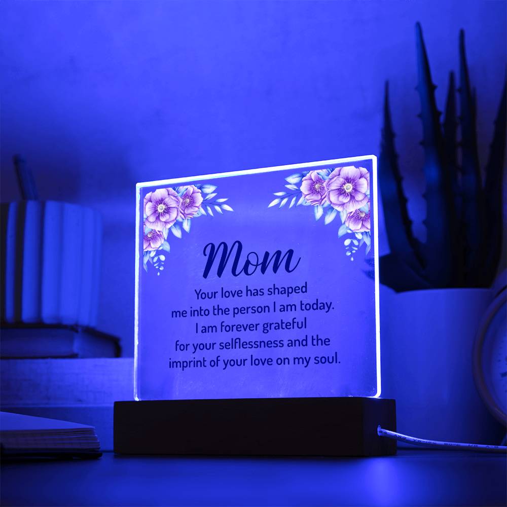 Square Acrylic Plaque -Mom I am Forever Grateful