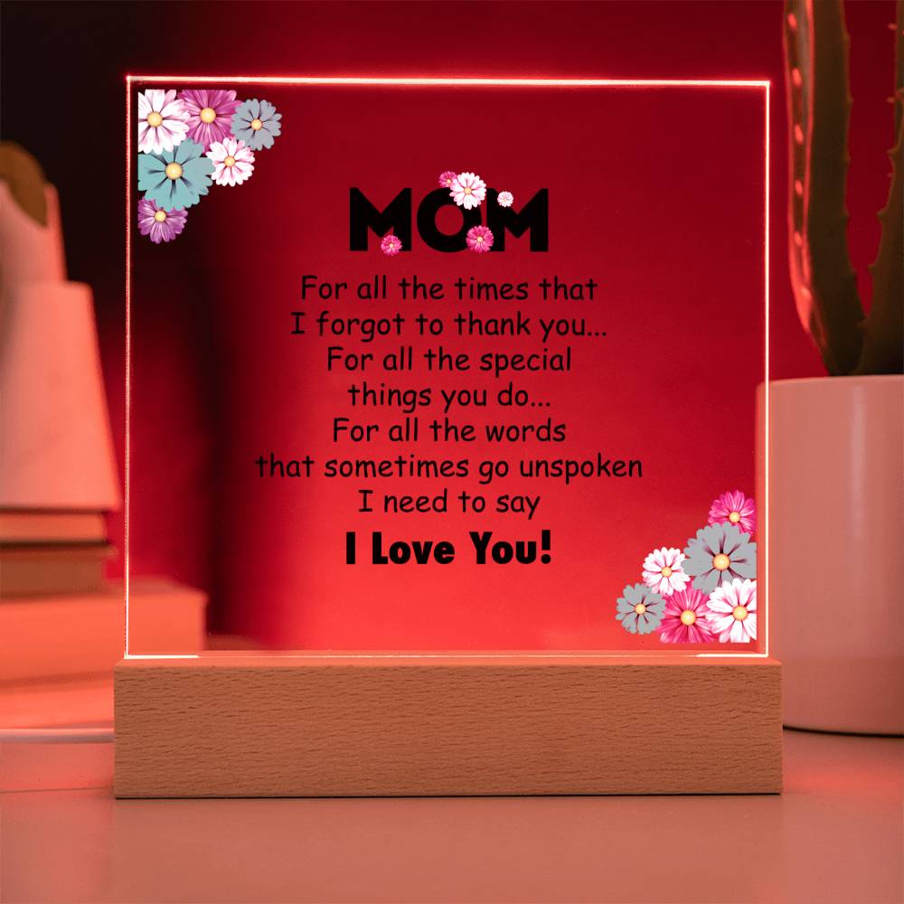 Square Acrylic Plaque - Mom I Love You