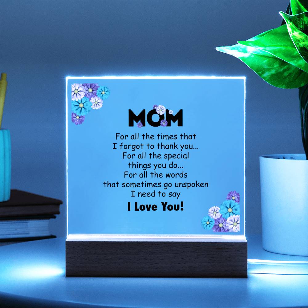 Square Acrylic Plaque - Mom I Love You