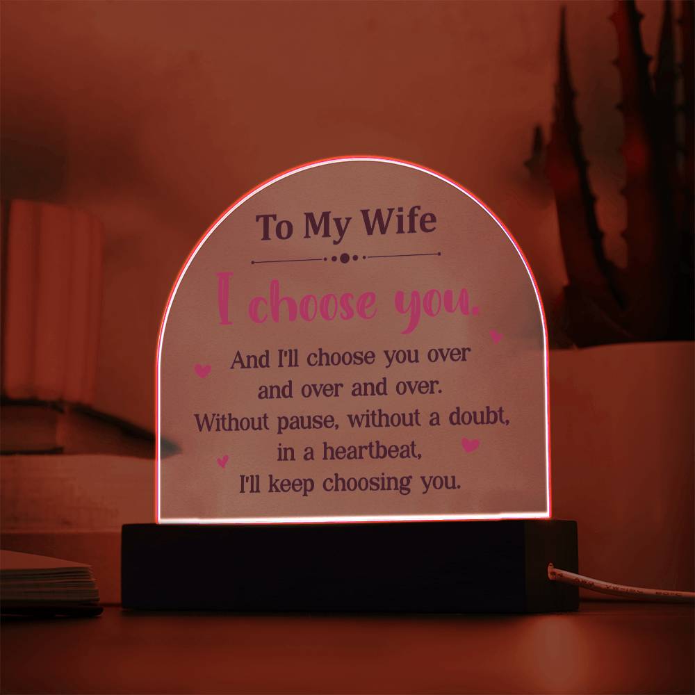 Domed Acrylic Plaque - To My Wife, I Choose You