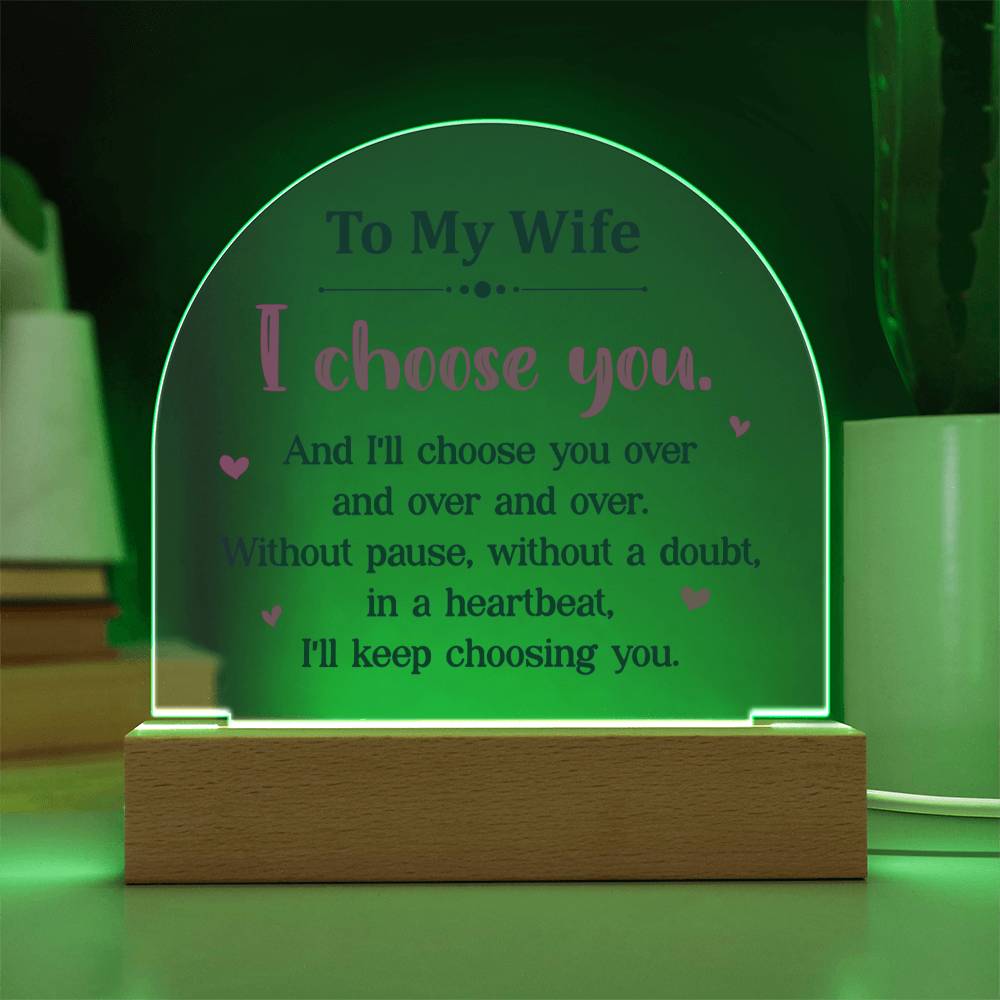 Domed Acrylic Plaque - To My Wife, I Choose You