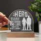Engraved Acrylic Dome Plaque - To My Hero