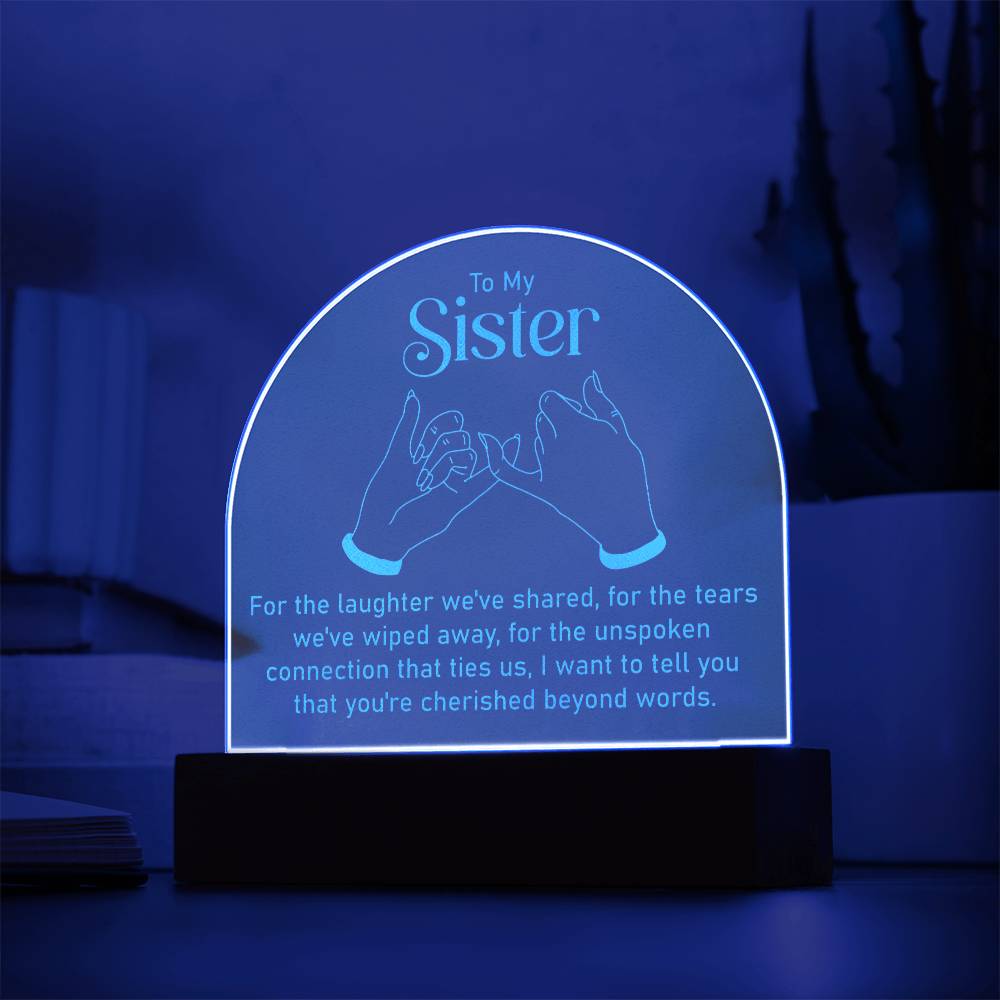 Engraved Acrylic Dome Plaque - To My Sister